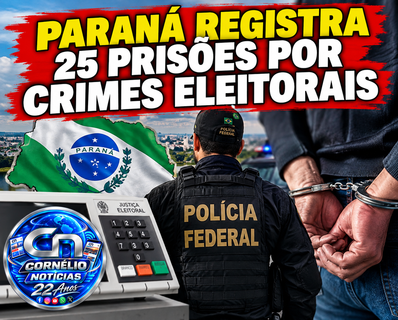 Paraná registra 25 prisões por crimes eleitorais