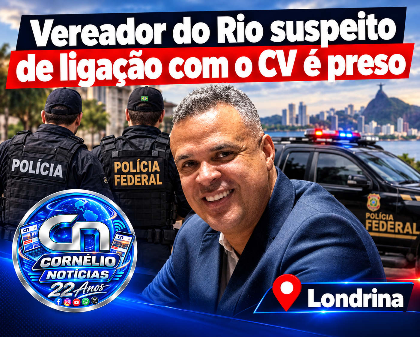 Vereador do Rio é preso em Londrina